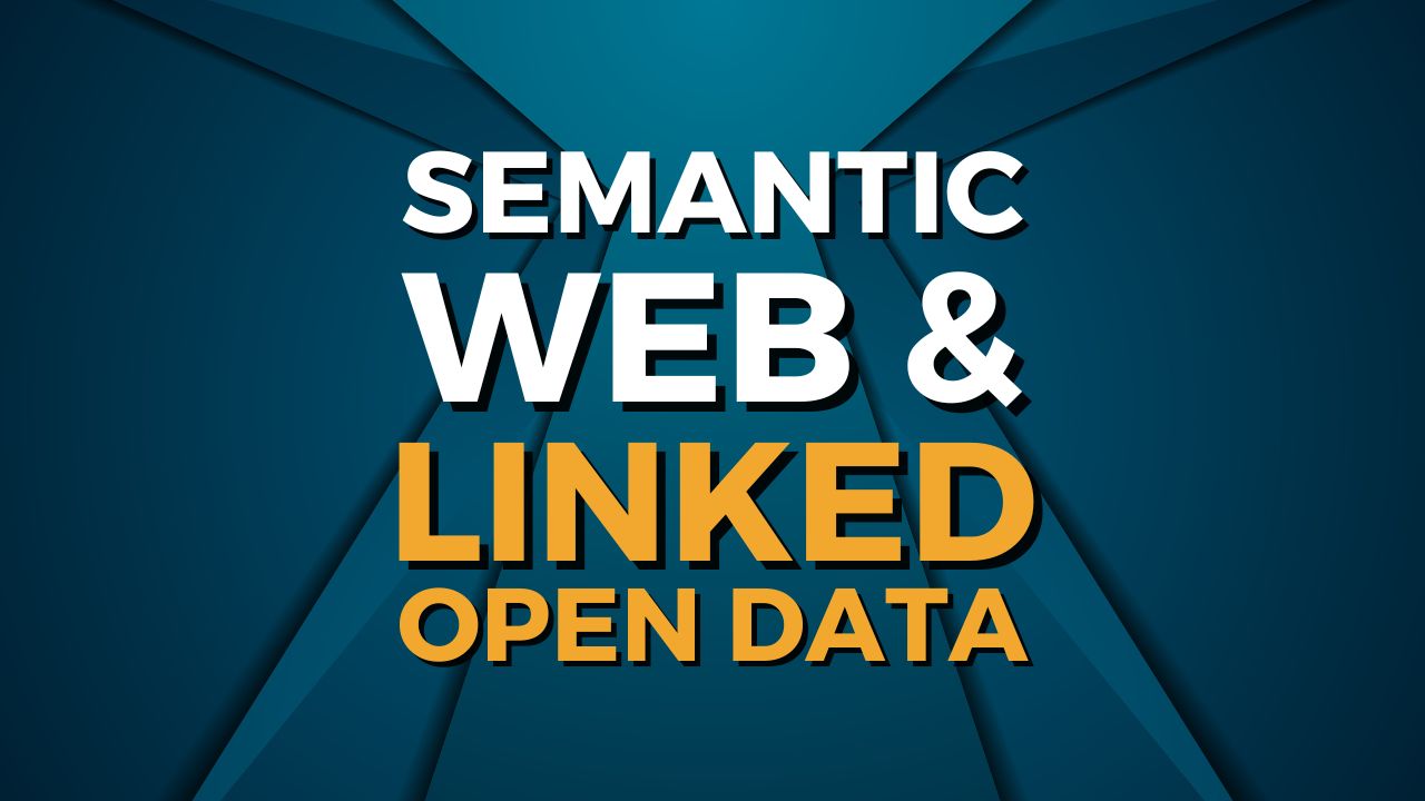 Semantic Web & Linked Open Data